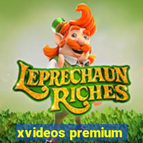 xvideos premium